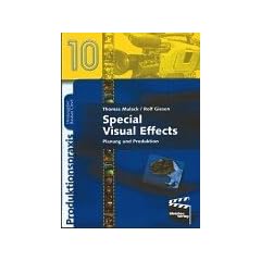 Special Visual Effects: Planung und Produktion (Produktionspraxis)