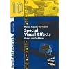 Special Visual Effects: Planung und Produktion (Produktionspraxis)