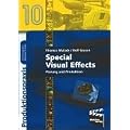 Special Visual Effects: Planung und Produktion (Produktionspraxis)