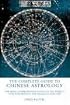 The Complete Guide to Chinese Astrology: The Most Comprehensive Study of the Subject Ever Published in the English Language