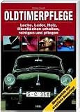 Oldtimerpflege: Lacke, Leder, Oberfl�chen erhalten, reinigen und pflegen