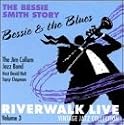 Bessie & The Blues: Riverwalk Live, Vol. 3