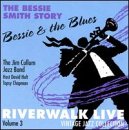 Bessie & The Blues: Riverwalk Live, Vol. 3 Bessie & The Blues: Riverwalk Live, Vol. 3