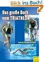 Das gro�e Buch vom Triathlon