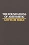 The Foundations of Arithmetic: A Logico-Mathematical Enquiry into the Concept of Number