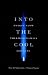 Books : Into the Cool: Energy Flow, Thermodynamics, and Life
