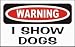 WARNING I SHOW DOGS Hat - White Baseball Cap