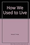 How we used to live, 1900-1945