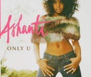 Ashanti - Only U Lyrics - Zortam Music