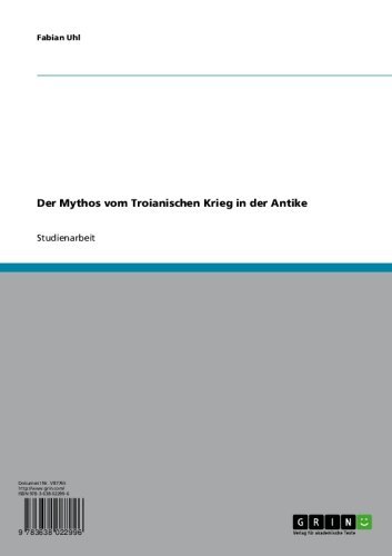 Der Mythos vom Troianischen Krieg in der Antike (German Edition)