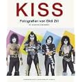 Kiss. Die legend�re Band in Fotografien aus 25 Jahren: Photographs by Did Zill