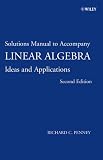 Linear Algebra, Solutions Manual: Ideas and Applications