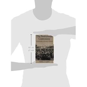 The Presbyterian Controversy: Fundamentalists, Modernists, and Moderates (Religion in America)