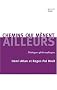 Chemins qui m�nent ailleurs : Dialogues philosophiques