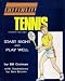 Search : Tennis: For Boys and Girls : Start Right and Play Well (Go for It)