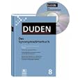 http://www.amazon.de/Duden-08-Synonymw%C3%B6rterbuch-CD-ROM-sinnverwandter/dp/341104134X/ref=sr_1_2?ie=UTF8&s=books&qid=1240422691&sr=8-2