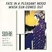 Fate in a Pleasant Mood/When Sun Comes Out