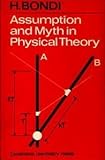 Assumption and myth in physical theory