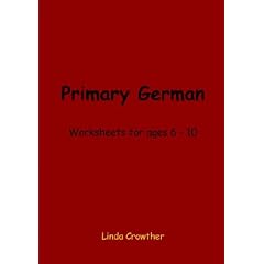 Primary German: Worksheets for Ages 6-10