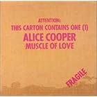Click here to buy Muscle of Love by  Alice Cooper .