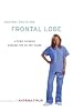 Another Day in the Frontal Lobe: A Brain Surgeon Exposes Life on the Inside