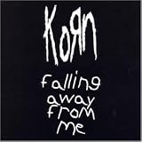 Falling Away from Me - Korn