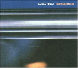 Aural Float - Introspectives - Zortam Music