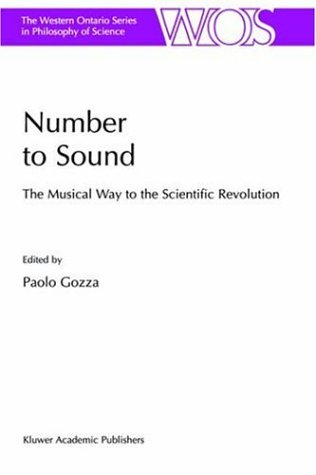 Number to Sound - The Musical Way to the Scientific Revolution (THE WESTERN ONTARIO SERIES IN PHILOSOPHY OF SCIENCE Volume 64) under Ethnomusicology in The Books Store