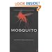 Mosquito: The Story of Man's Deadliest Foe