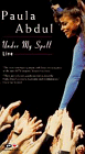 Paula Abdul: Under my Spell Live Paula Abdul: Under my Spell Live