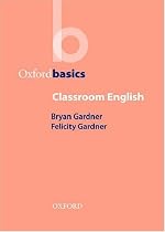 Classroom English (Oxford Basics)