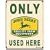 Desperate Enterprises Only John Deere Used Here Collectible Tin Sign