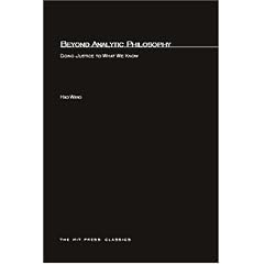 Beyond Analytic Philosophy: Doing Justice to What We Know (Bradford Books)
