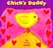 Search : Chick's Daddy (Kate Spohn Board Books)
