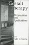 Gestalt Therapy: Perspectives and Applications (Gestalt Institute of Cleveland Book Series)