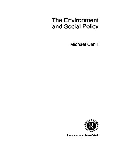 The Environment and Social Policy (The Gildredge Social Policy Series)