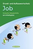 Produkt-Bild: Grund- und Aufbauwortschatz Job: Schnelle Vokabelhilfe am Arbeitsplatz