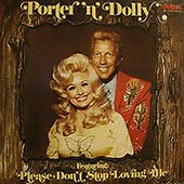 Porter N Dolly by  PORTER WAGONER & DOLLY PARTON 