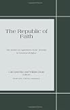 The Republic of Faith: The Search for Agreement Amid Diversity in American Religion (Religion in American Culture)