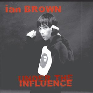 CD-Charts  Music : Under the Influence: Compiled By Ian Brown