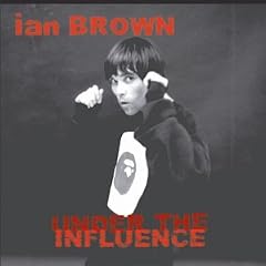 Under the Influence: Ian Brown
