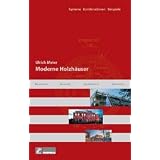 Moderne Holzh�user: Systeme, Konstruktionen, Beispiele.von "Ulrich Meier"