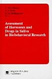 Assessment of Hormones and Drugs in Saliva in Biobehavioral Research