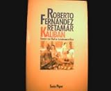 Kaliban - Kannibale. Essays zur Kultur Lateinamerikas - Roberto Fernandez Retamar
