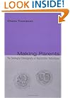 Making Parents: The Ontological Choreography of Reproductive Technologies (Inside Technology)