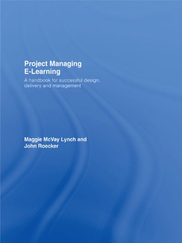 Project Managing E-Learning: A Handbook for Successful Design, Delivery and Management