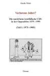 Verlorene Jahre: Die CDU-Opposition i...