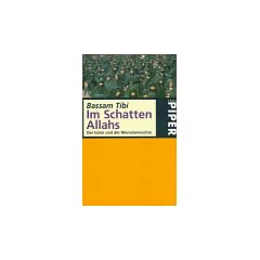 Im Schatten Allahs. Der Islam und die Menschenrechte.