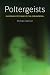 Poltergeists: Examining Mysteries of the Paranormal