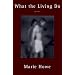 What the Living Do: Poems